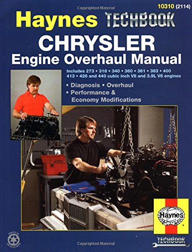 Chrysler Engine Overhaul Manual (Haynes Manuals)