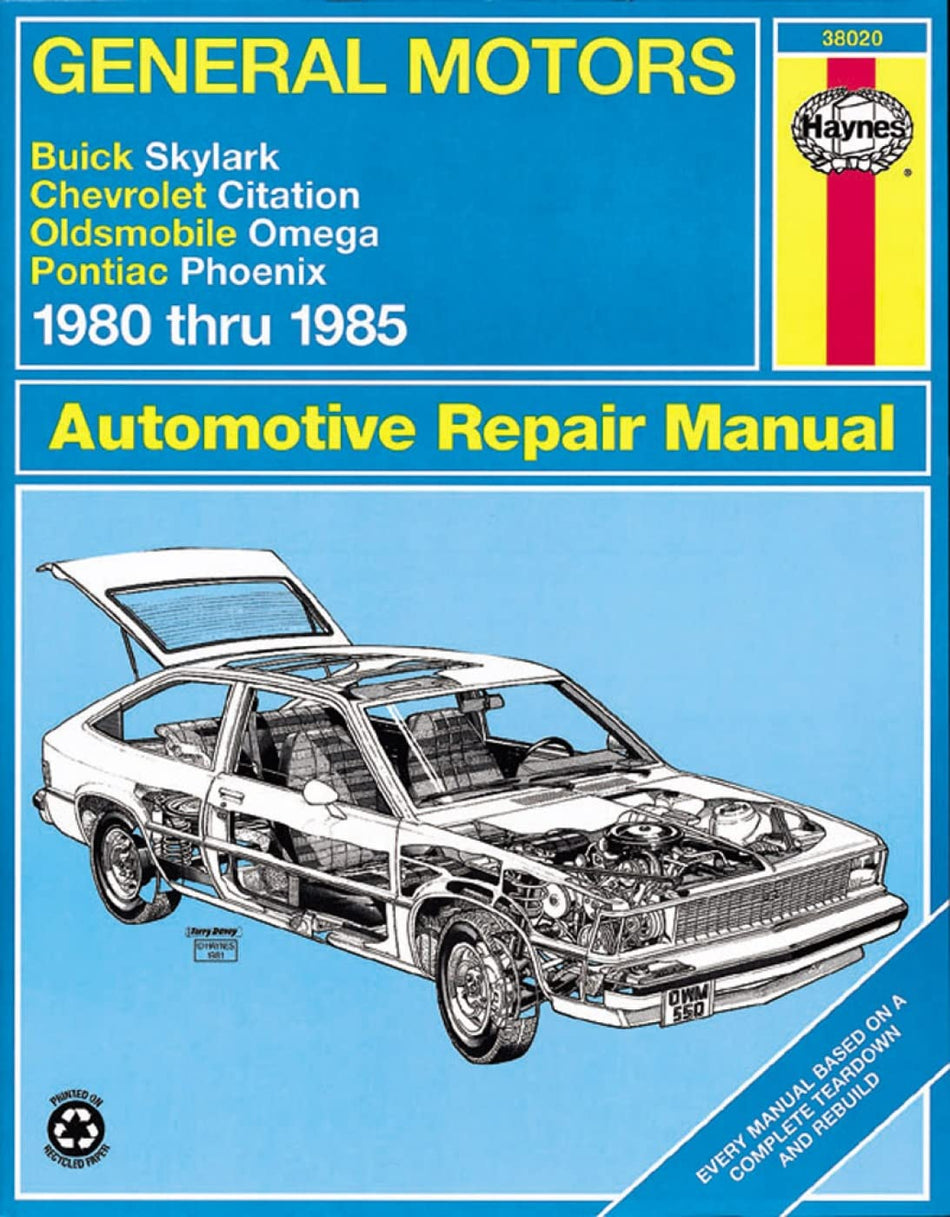 General Motors - Buick Skylark, Chevrolet Citation, Oldsmobile Omega, Pontiac Phoenix: 1980 thru 1985 (Automotive Repair Manual)