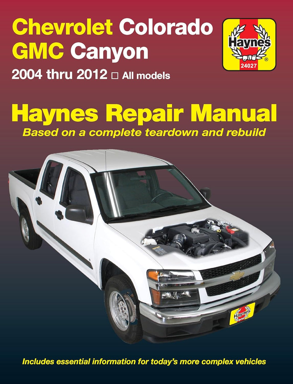 Chevrolet Colorado & GMC Canyon (04-12) Haynes Repair Manual (Haynes Automotive Repair Manual)