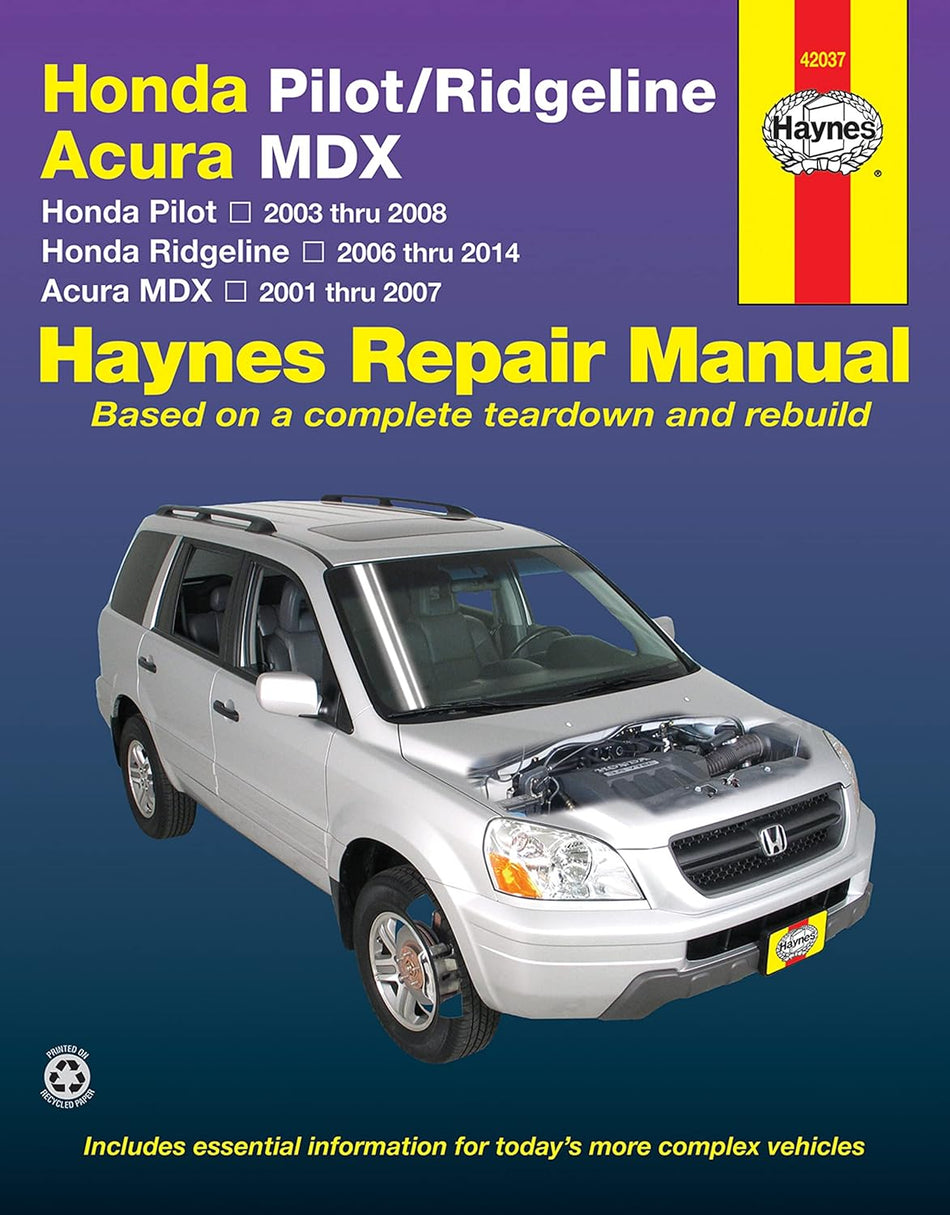 Honda Pilot/Ridgeline & Acura MDX: Honda Pilot 2003 thru 2008, Honda Ridgeline 2006 thru 2014, Acura MDX 2001 thru 2007 (Haynes Repair Manual)